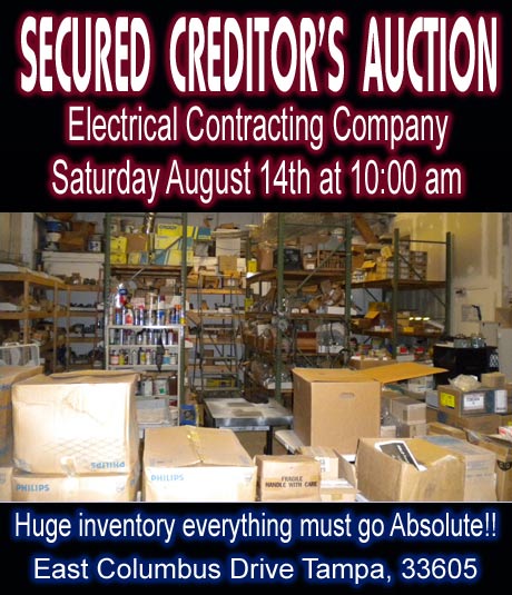 Secured Creditor's Auction Electrical Contracting Company Saturday August 14th at 10am Tampa FL Absolute!